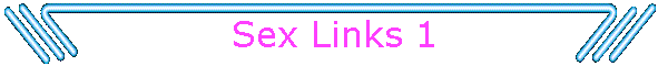 Sex Links 1